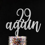 Cake Toppers - 29 Again Cake Topper