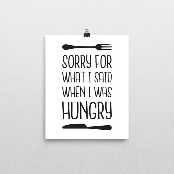 Print - Sorry I Was Hungry Print