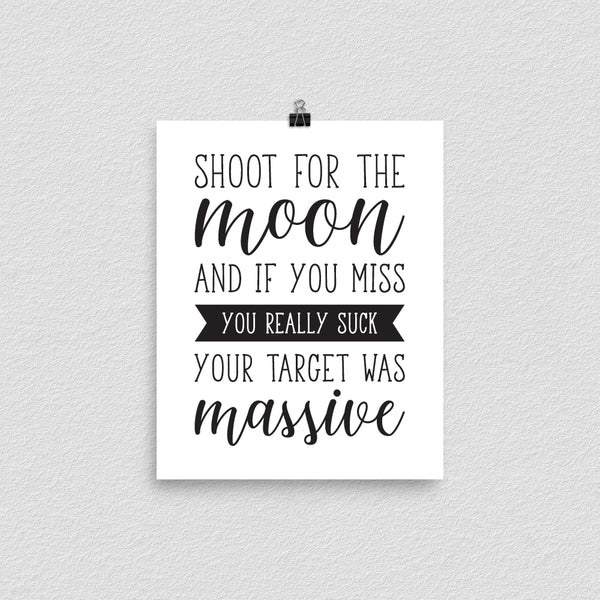 Shoot For The Moon Print