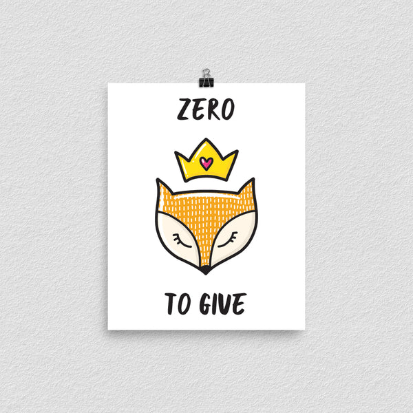 Zero Fox To Give Print